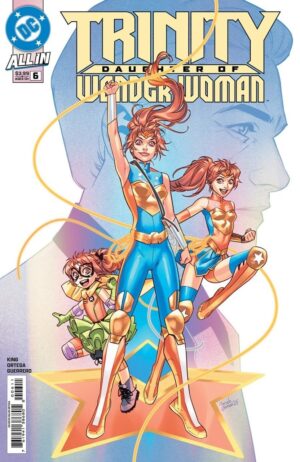 Trinity: Daughter of Wonder Woman (2025) #6 NM – Wonder Women #6 DC Comics 2025